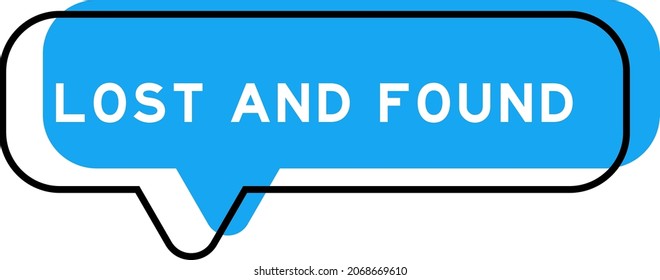 Speech banner and blue shade with word lost and found on white background