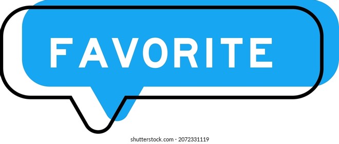 Speech banner and blue shade with word favorite on white background