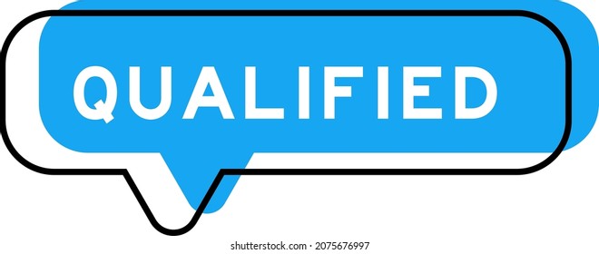 Speech banner and blue shade with word qualified on white background