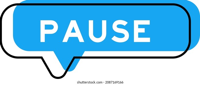 Speech banner and blue shade with word pause on white background