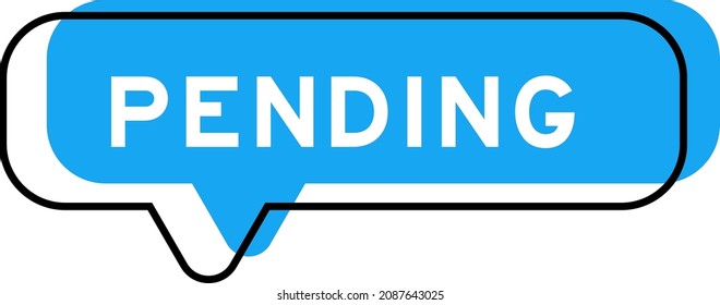 Speech banner and blue shade with word pending on white background