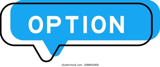 Speech banner and blue shade with word option on white background