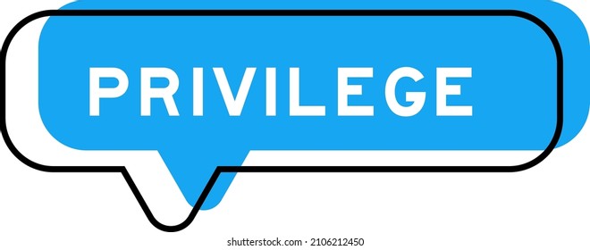 Speech banner and blue shade with word privilege on white background