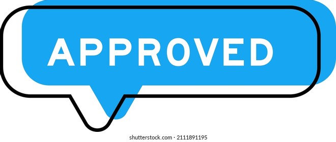 Speech banner and blue shade with word approved on white background