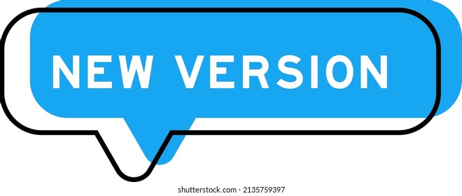Speech banner and blue shade with word new version on white background