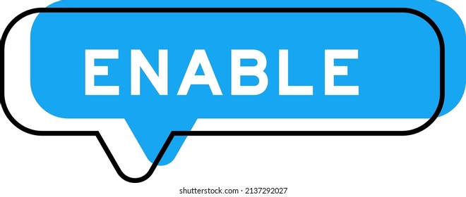 Speech banner and blue shade with word enable on white background