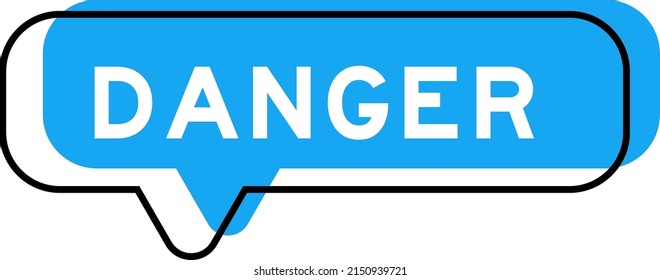 Speech banner and blue shade with word danger on white background
