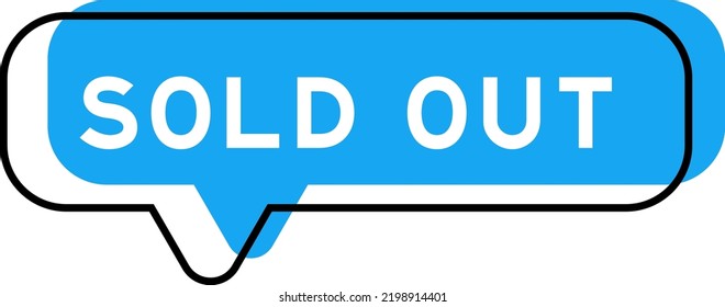 Speech banner and blue shade with word sold out on white background