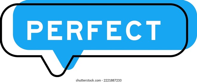 Speech banner and blue shade with word perfect on white background