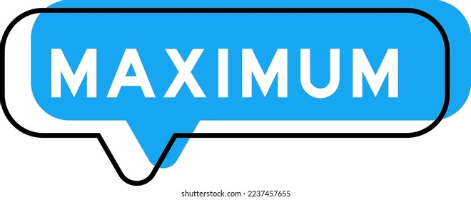Speech banner and blue shade with word maximum on white background
