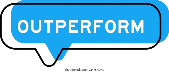 Speech banner and blue shade with word outperform on white background