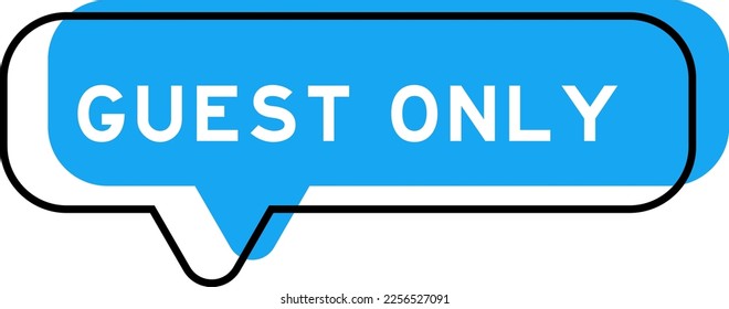 Speech banner and blue shade with word guest only on white background