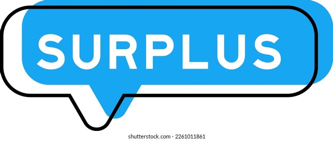 Speech banner and blue shade with word surplus on white background