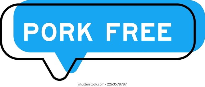 Speech banner and blue shade with word pork free on white background