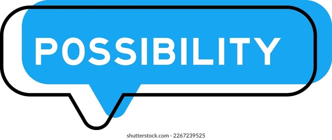 Speech banner and blue shade with word possibility on white background