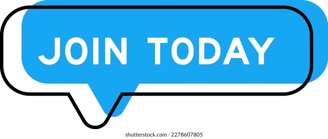 Speech banner and blue shade with word join today on white background