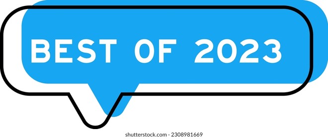 Speech banner and blue shade with word best of 2023 on white background