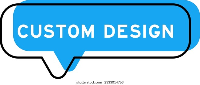 Speech banner and blue shade with word custom design on white background