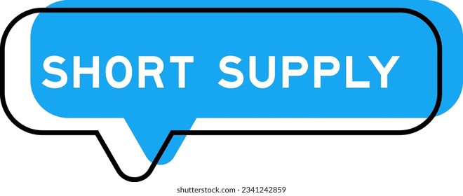 Speech banner and blue shade with word short supply on white background