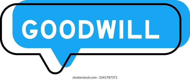 Speech banner and blue shade with word goodwill on white background