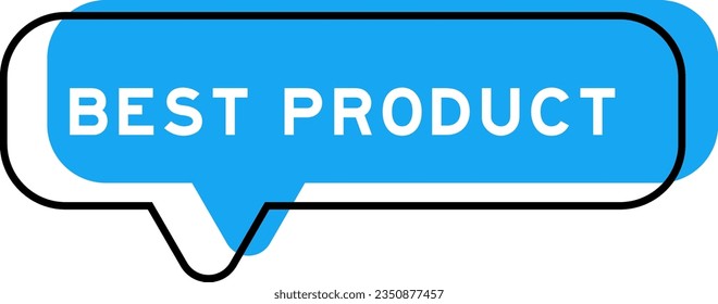 Speech banner and blue shade with word best product on white background