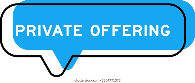 Speech banner and blue shade with word private offering on white background