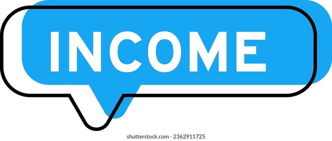 Speech banner and blue shade with word income on white background
