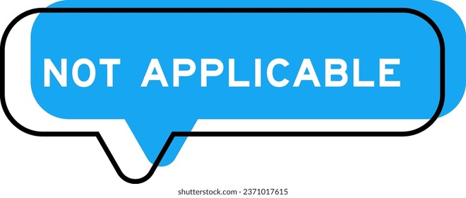Speech banner and blue shade with word not applilcable on white background