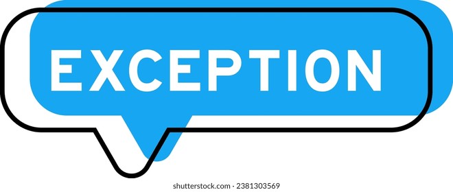 Speech banner and blue shade with word exception on white background