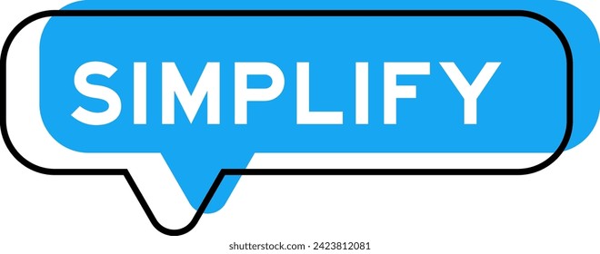 Speech banner and blue shade with word simplify on white background