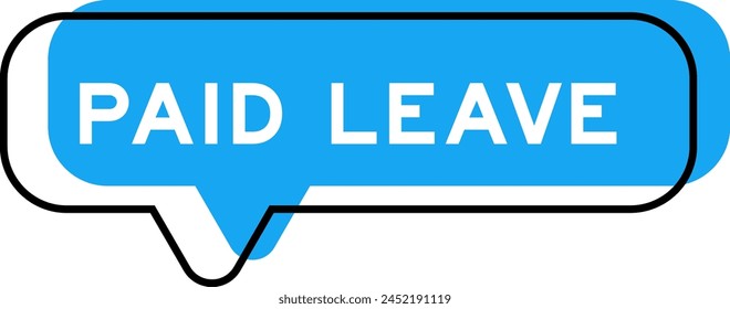 Speech banner and blue shade with word paid leave on white background