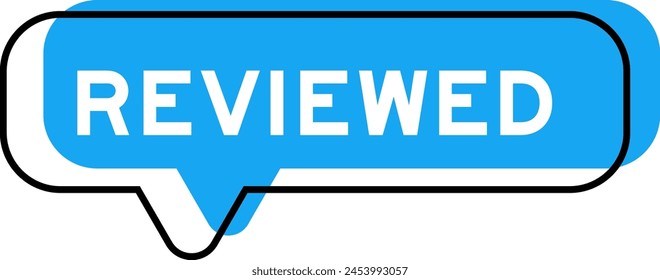 Speech banner and blue shade with word reviewed on white background