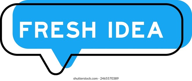 Speech banner and blue shade with word fresh idea on white background