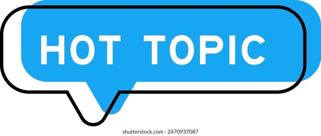 Speech banner and blue shade with word hot topic on white background