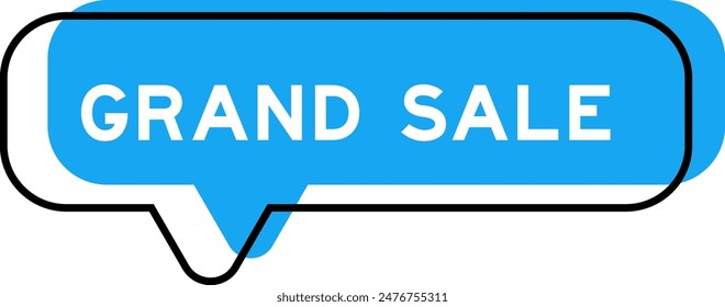 Speech banner and blue shade with word grand sale on white background