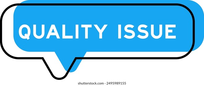 Speech banner and blue shade with word quality issue on white background