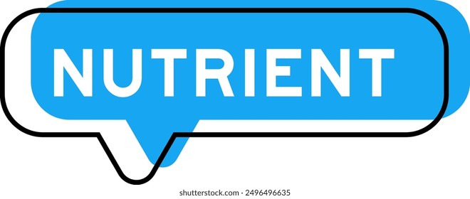 Speech banner and blue shade with word nutrient on white background