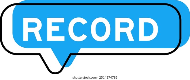 Speech banner and blue shade with word record on white background