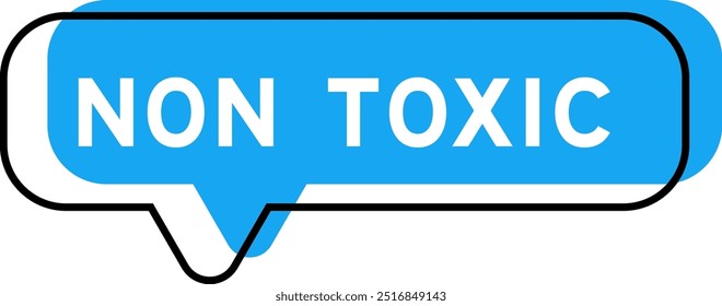 Speech banner and blue shade with word non toxic on white background