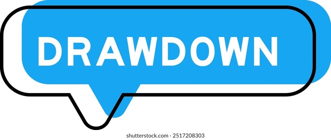 Speech banner and blue shade with word drawdown on white background