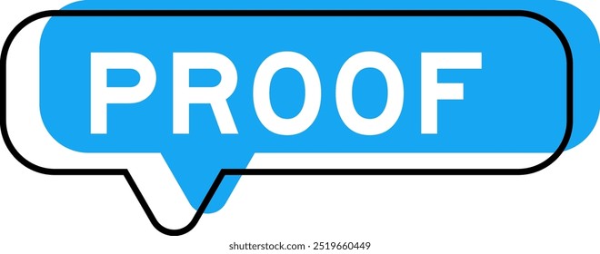 Speech banner and blue shade with word proof on white background
