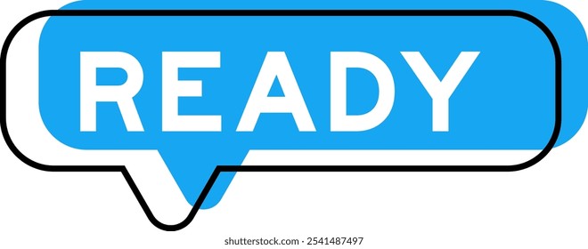Speech banner and blue shade with word ready on white background