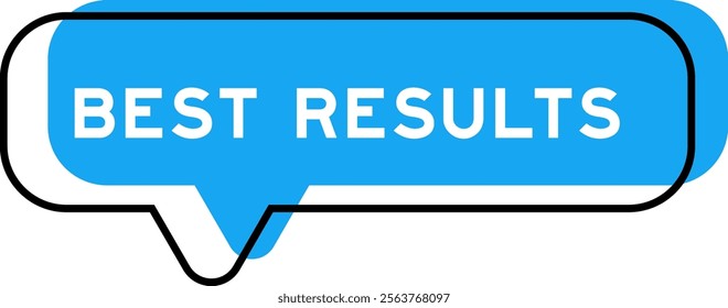 Speech banner and blue shade with word best results on white background