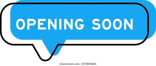 Speech banner and blue shade with word opening soon on white background