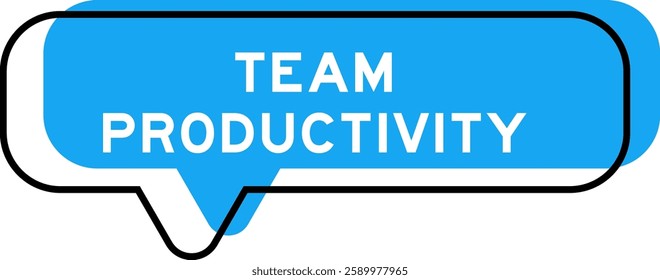 Speech banner and blue shade with word team productivity on white background