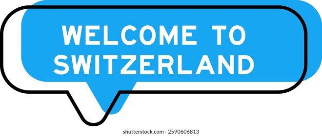 Speech banner and blue shade with word welcome to switzerland on white background