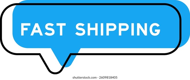 Speech banner and blue shade with word fast shipping on white background