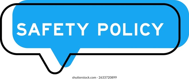 Speech banner and blue shade with word safety policy on white background