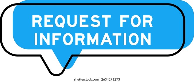 Speech banner and blue shade with word request for information on white background