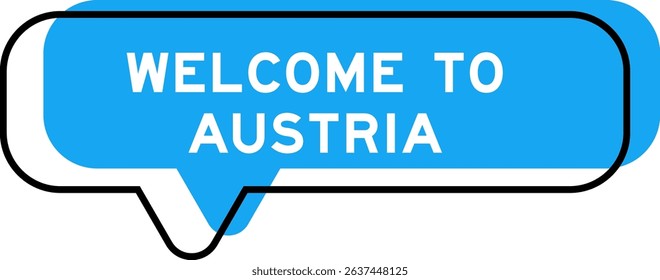Speech banner and blue shade with word welcome to austria on white background